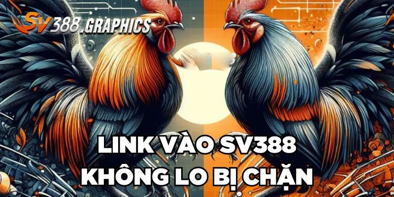 SV388 Link - Hướng Dẫn Cách Kiếm SV388 Link Không Bị Chặn Chia sẻ sơ về SV388 link